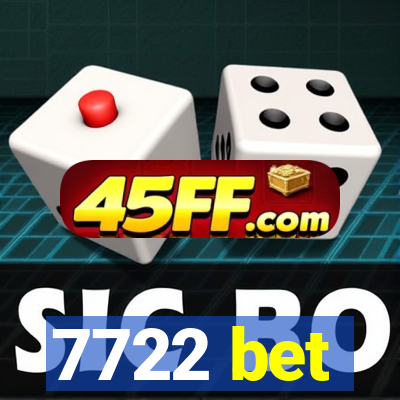 7722 bet